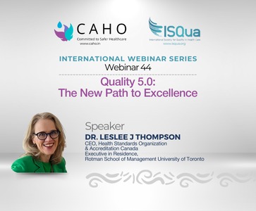 CAHO- ISQua Webinar Series 44- Quality 5.0- The New Path to Excellance