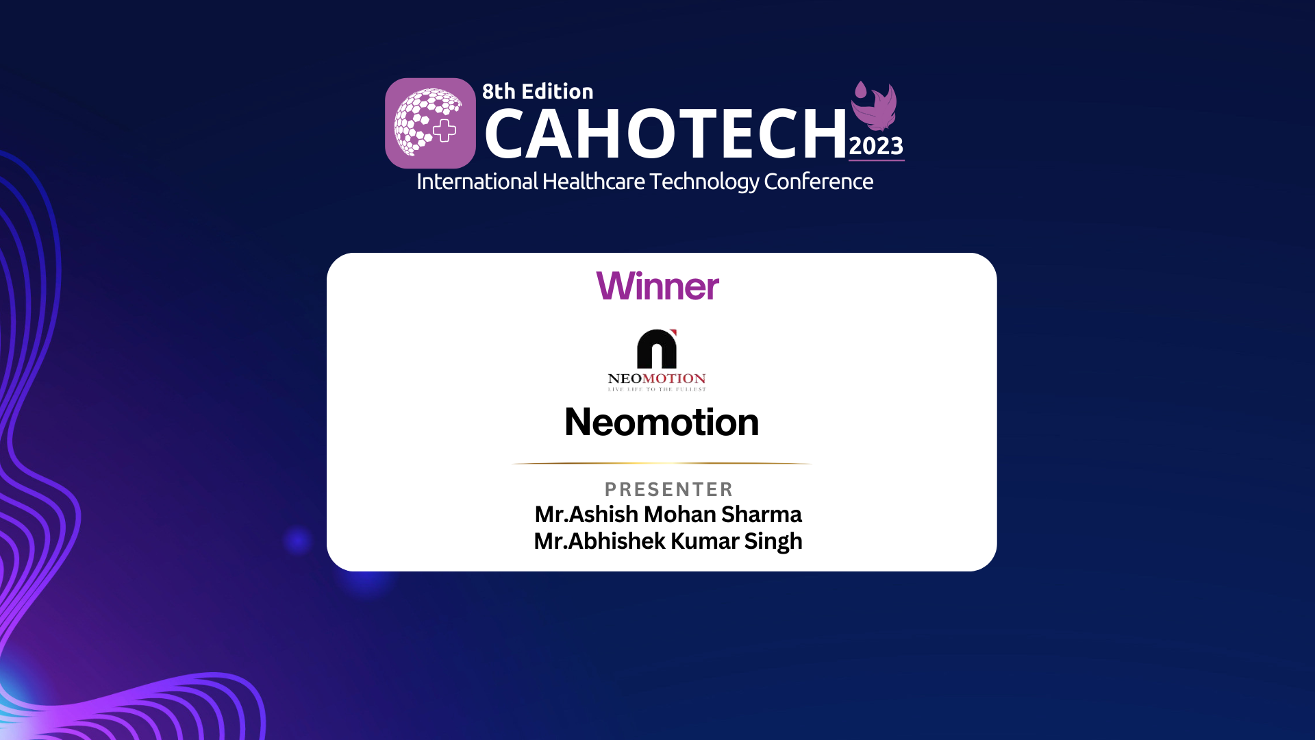 CAHOTECH 2023: PITCHFEST-NeoMotion Assistive Solutions Pvt. Ltd- Mr. Ashish Mohan Sharma, Mr. Abhishek Kumar Singh
