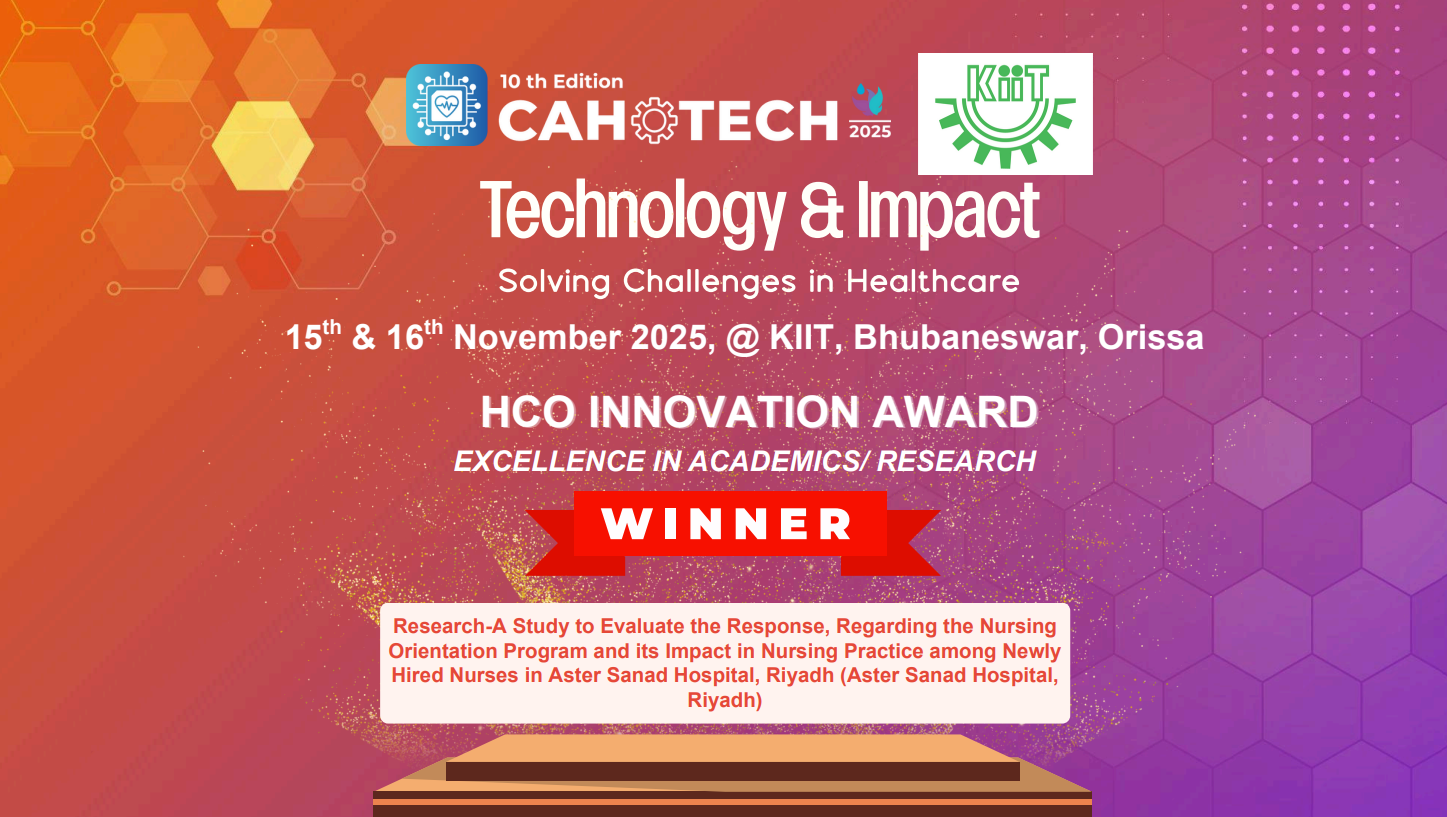 CAHOTECH 2025: Hospital Innovation -A Study to Evaluate the Response, Regarding the Nursing Orientation Program and its Impact in Nursing Practice among Newly Hired Nurses in Aster Sanad Hospital, Riyadh - Mr. Ihab Ibrahim Alawour