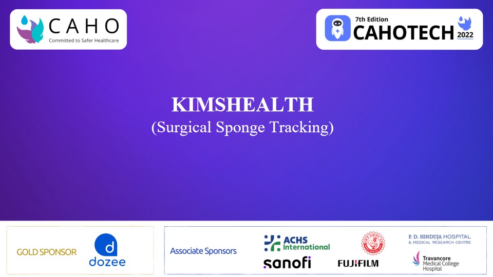 CAHOTECH 2022 : Hospital Innovation Showcase - Surgical Sponge Tracking (KIMSHEALTH)