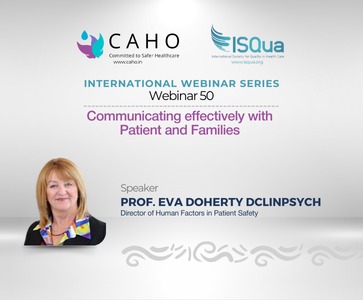 CAHO-ISQua International Webinar Series 50: Communicating Effectively with Patient and Families