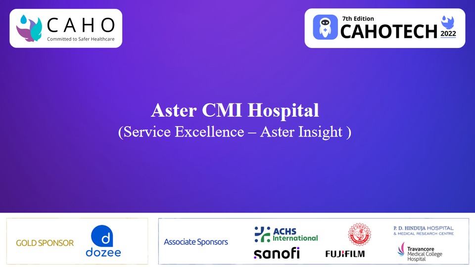 CAHOTECH 2022 : Hospital Innovation Showcase  - Service Excellence – Aster Insight (Aster CMI Hospital)