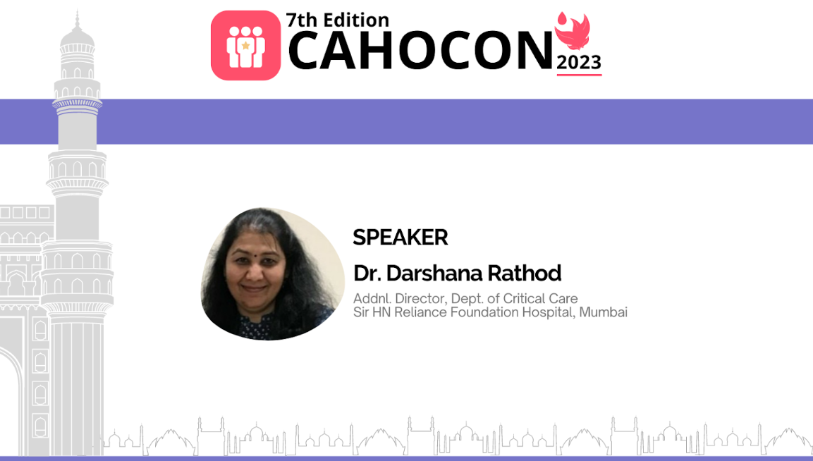 CAHOCON 2023 : Ventilator Pathway: Clinical Pathway as An Emerging Tool for Quality Improvement - Dr. Darshana Rathod