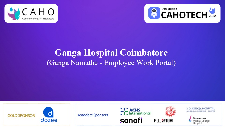 CAHOTECH 2022 : Hospital Innovation Showcase - Ganga Namathe - Employee Work Portal (Ganga Medical Centre And Hospitals Pvt Ltd)