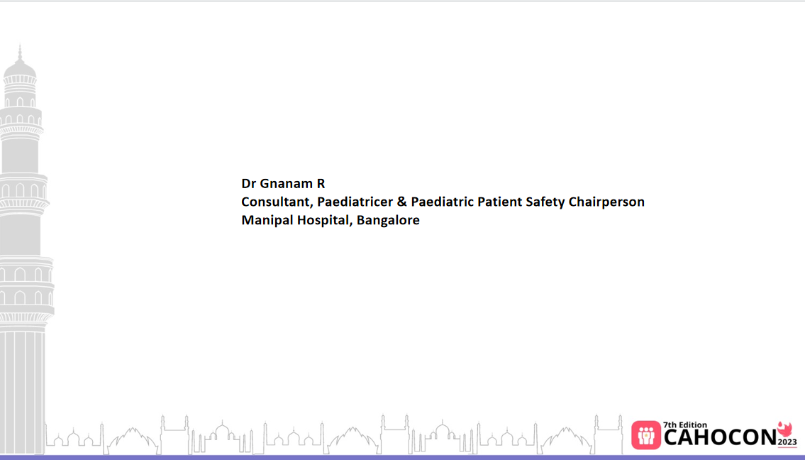 CAHOCON 2023: Towards zero paediatric codes due to preventable cardiac arrest in children admitted to non-critical care areas of a tertiary care hospital, by integrating a pediatric rapid response system with a clinical decision support tool - Dr  Gnanam 