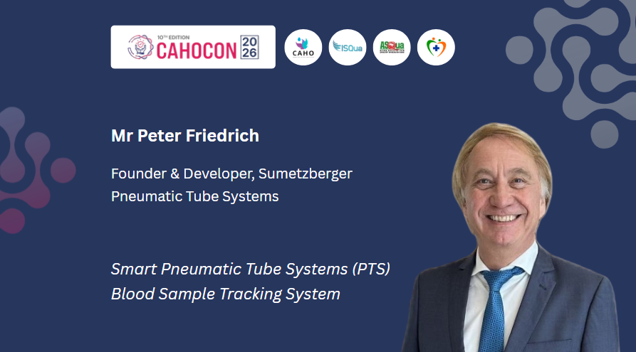 CAHOCON2026-Intelligent Healthcare Systems:-Smart Pneumatic Tube Systems (PTS) Blood Sample Tracking System-Mr Peter Friedrich