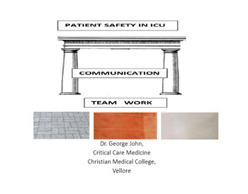 CQE 5 : Team Work And Good Communication - The Pillars Of Patient Safety In ICU Setting
