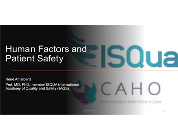 Human Factors In Patient Safety - Prof. Rene Amalberti