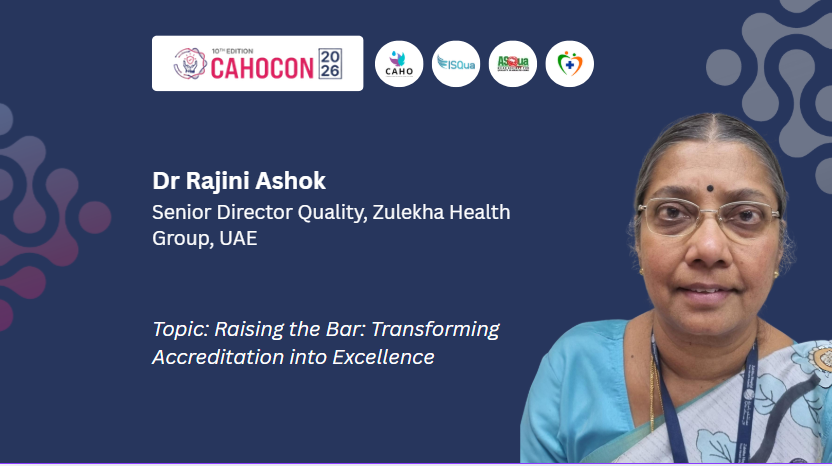 CAHOCON 2026-Beyond Compliance: Building Cultures of Quality-Raising the Bar: Transforming Accreditation into Excellence:-Dr Rajini Ashok