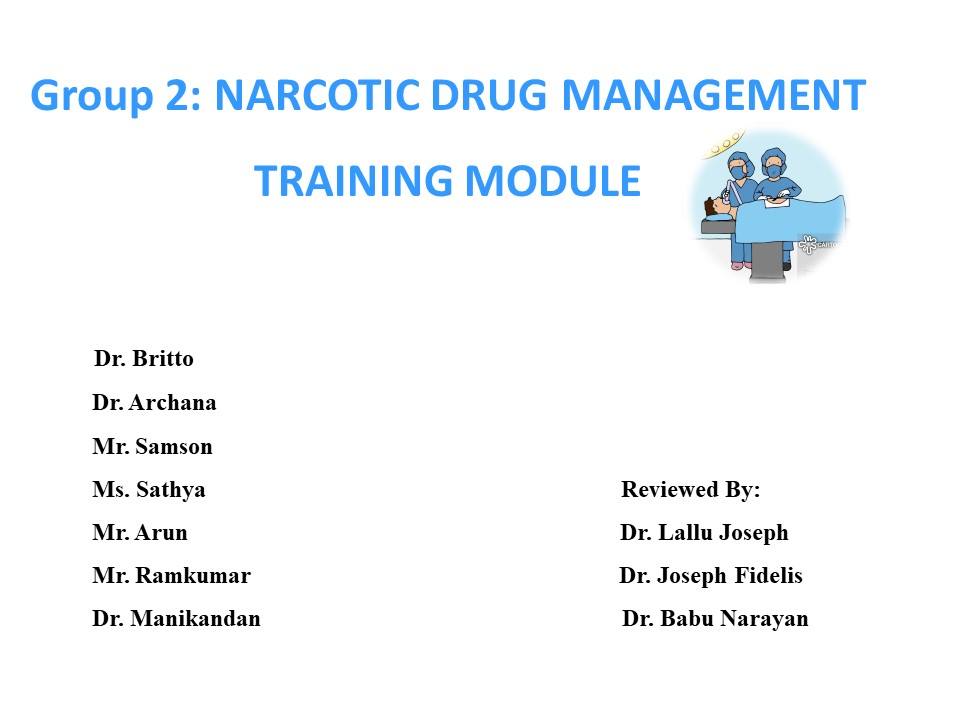 Narcotic Drug Management And Training Module.